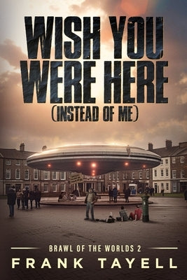 Wish You Were Here (Instead of Me) Paperback Independently Published