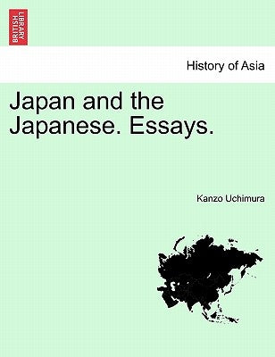 Japan and the Japanese. Essays. Paperback British Library, Historical Print Editions