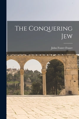The Conquering Jew Paperback Legare Street Press