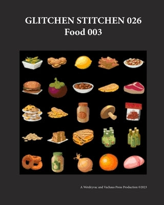 Glitchen Stitchen 026 Food 003 Paperback Blurb