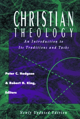 Christian Theology: An Introduction to It's Traditions and Tasks Paperback Fortress Press