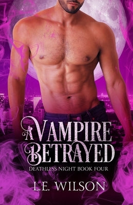 A Vampire Betrayed Paperback Everblood Publishing