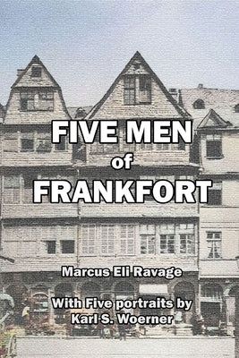 Five Men of Frankfort: The Story of the Rothschilds Paperback Scrawny Goat Books