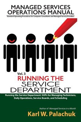 Vol. 3 - Running the Service Department: Sops for Managing Technicians, Daily Operations, Service Boards, and Scheduling Paperback Great Little Book