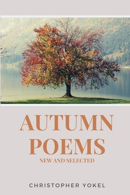 Autumn Poems: New and Selected Paperback Lulu.com