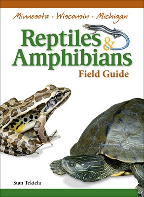 Reptiles & Amphibians of Minnesota, Wisconsin and Michigan Field Guide Paperback Adventure Publications