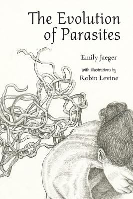 The Evolution of Parasites Paperback Sibling Rivalry Press, LLC