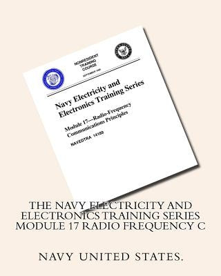 The Navy Electricity and Electronics Training Series Module 17 Radio Frequency C Paperback Createspace Independent Publishing Platform