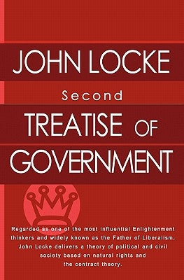 Second Treatise of Government Paperback Createspace Independent Publishing Platform