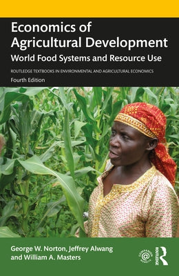 Economics of Agricultural Development: World Food Systems and Resource Use Paperback Routledge