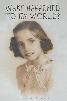What Happened to My World? Paperback Page Publishing, Inc.
