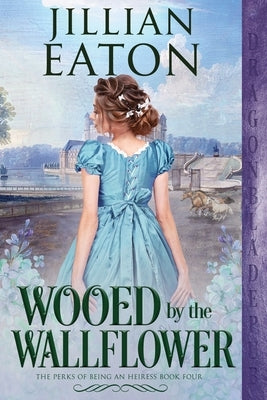 Wooed by the Wallflower Paperback Dragonblade Publishing, Inc.
