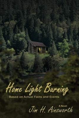 Home Light Burning by Ainsworth, Jim H.