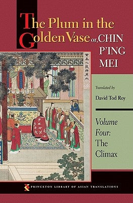 The Plum in the Golden Vase Or, Chin P'Ing Mei, Volume Three: The Aphrodisiac Paperback Princeton University Press