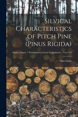 Silvical Characteristics of Pitch Pine (Pinus Rigida); no.119 Paperback Hassell Street Press