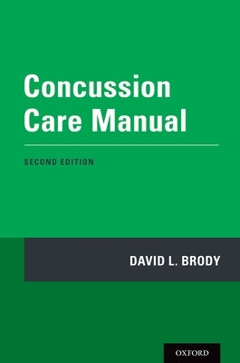 Concussion Care Manual Paperback Oxford University Press, USA