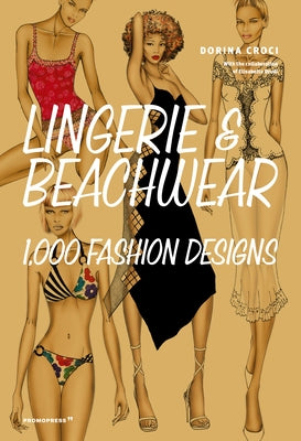 Lingerie & Beachwear: 1,000 Fashion Designs Paperback Hoaki