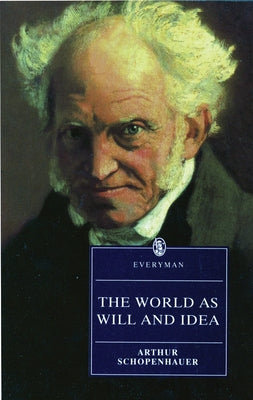 Paperback of "The World as Will and Idea" by Everyman Paperbacks, featuring a cover image with philosophical artwork.