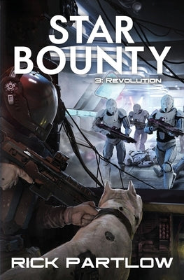 Star Bounty: Revolution: (A Military Sci-Fi Series) Paperback Independently Published