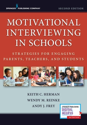 Motivational Interviewing in Schools: Strategies for Engaging Parents, Teachers, and Students Paperback Springer Publishing Company