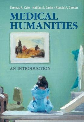 Paperback of Medical Humanities: An Introduction by Cambridge University Press showing the book cover with title and publisher details.