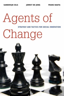Agents of Change: Strategy and Tactics for Social Innovation Paperback Brookings Institution Press