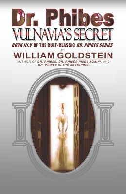 Dr. Phibes Vulnavia's Secret: Book III.V Of The Cult-Classic Dr. Phibes Series Paperback Createspace Independent Publishing Platform