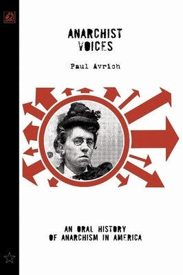 Anarchist Voices: An Oral History of Anarchism in America (Unabridged) Paperback AK Press