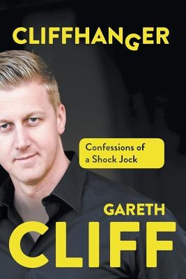 Cliffhanger: Confessions of a Shock Jock Paperback Jonathan Ball Publishers