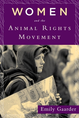 Women and the Animal Rights Movement Paperback Rutgers University Press