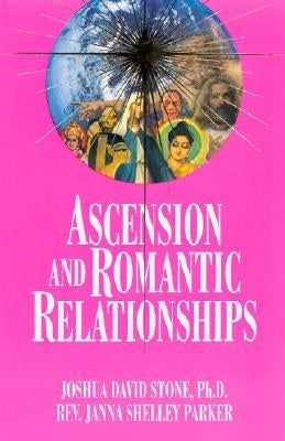 Ascension and Romantic Relationships by Stone, Joshua David