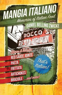 Mangia Italiano: Memories of Italian Food Paperback Createspace Independent Publishing Platform