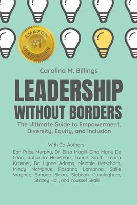 Leadership Without Borders: The Ultimate Guide to Empowerment, Diversity, Equity, and Inclusion Paperback Pwt Publishing