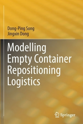 Modelling Empty Container Repositioning Logistics Paperback Springer