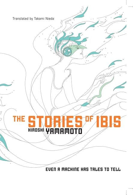 The Stories of Ibis Paperback Haikasoru