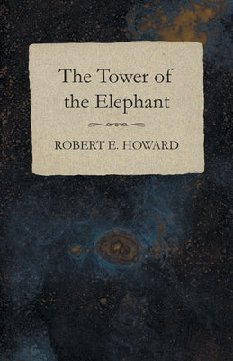 The Tower of the Elephant Paperback White Press