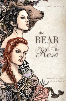 The Bear & the Rose Paperback E.K. Larson-Burnett