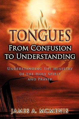Tongues: From Confusion to Understanding Paperback Xulon Press