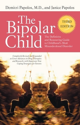 The Bipolar Child (Third Edition): The Definitive and Reassuring Guide to Childhood's Most Misunderstood Disorder Paperback Harmony