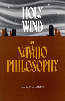 Holy Wind in Navajo Philosophy Paperback University of Arizona Press