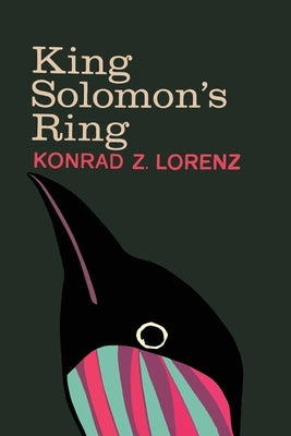 King Solomon's Ring: New Light on Animal Ways Paperback Martino Fine Books