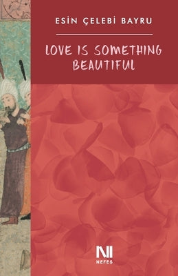 Love is Something Beautiful Paperback Love Is Something Beautiful
