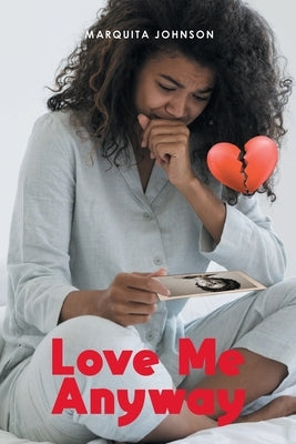 Love Me Anyway Paperback Christian Faith