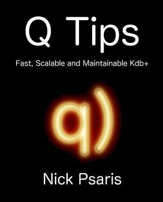 Q Tips: Fast, Scalable and Maintainable Kdb+ Paperback Vector SIGMA