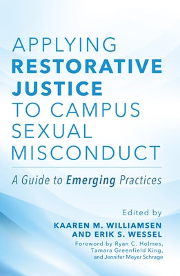 Applying Restorative Justice to Campus Sexual Misconduct: A Guide to Emerging Practices Paperback Routledge