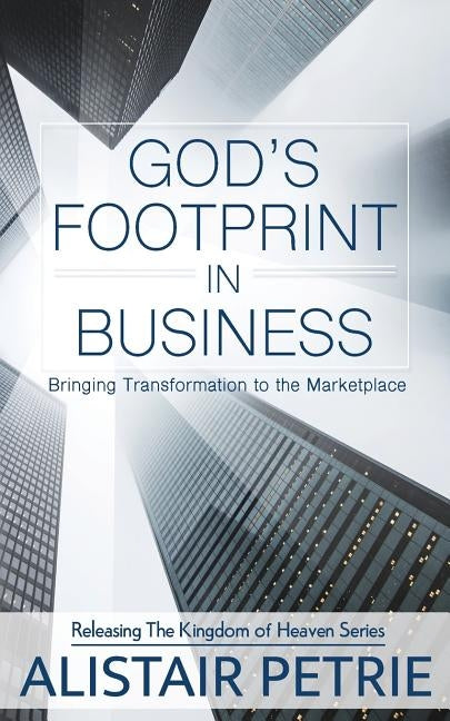 God's Footprint In Business: Bringing Transformation to the Marketplace Paperback Cityharvest International