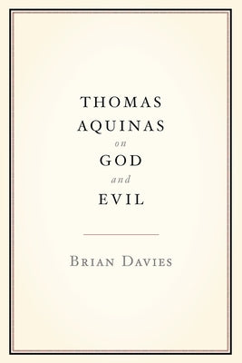 Thomas Aquinas on God and Evil Paperback Oxford University Press, USA