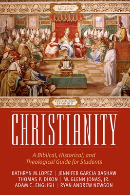Christianity: A Biblical, Historical, and Theological Guide for Students, Revised and Expanded Paperback Mercer University Press