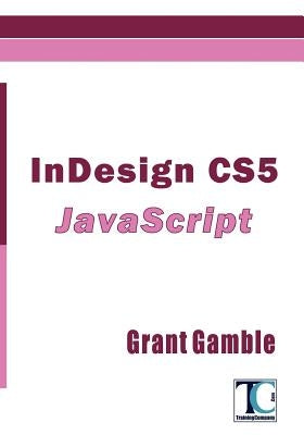 InDesign CS5 JavaScript Paperback Createspace Independent Publishing Platform