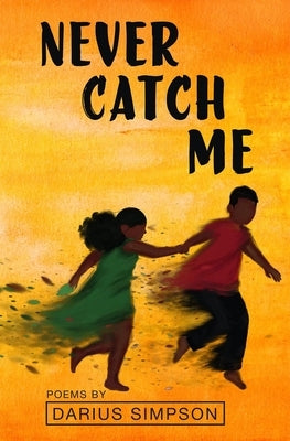 Never Catch Me Paperback Button Poetry